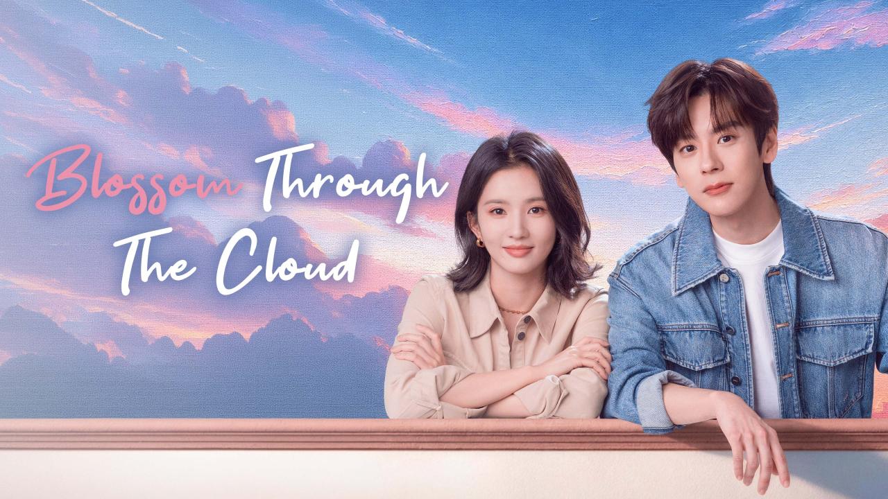 مسلسل Blossom through the Cloud الحلقة 22 الثانية والعشرون مترجمة اونلاين